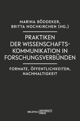 Praktiken der Wissenschaftskommunikation in Forschungsverbünden