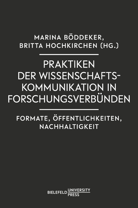Praktiken der Wissenschaftskommunikation in Forschungsverbünden - 