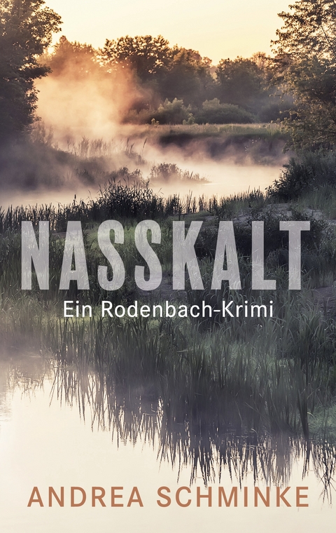Nasskalt - Andrea Schminke