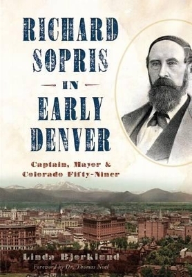 Richard Sopris in Early Denver - Linda Bjorklund