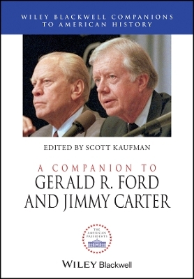 A Companion to Gerald R. Ford and Jimmy Carter - VS Kaufman