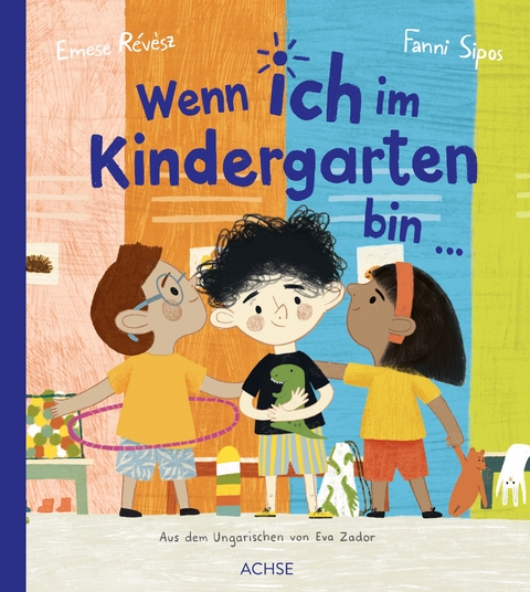 Wenn ich im Kindergarten bin ... - Emese R&eacute;v&eacute;sz