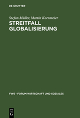 Streitfall Globalisierung - Stefan M&uuml;ller, Martin Kornmeier