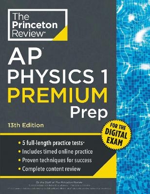 Princeton Review AP Physics 1 Premium Prep, 13th Edition -  The Princeton Review