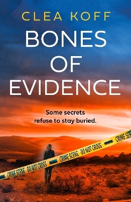 Bones of Evidence - Clea Koff