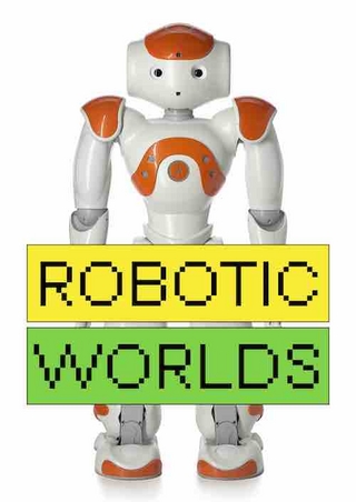 Robotic Worlds