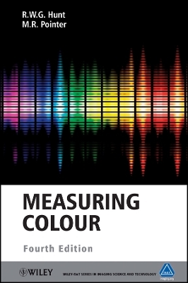 Measuring Colour 4e - R. W. G. Hunt, M. R. Pointer