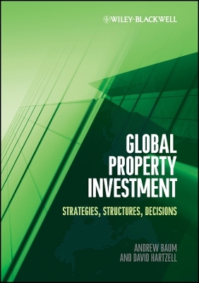 Global Property Investment – Strategies, Structures, Decisions