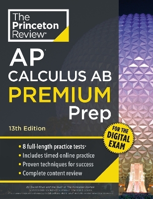 Princeton Review AP Calculus AB Premium Prep, 13th Edition -  The Princeton Review, David Khan