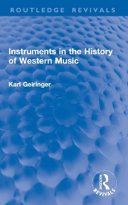 Instruments in the History of Western Music - Karl Geiringer