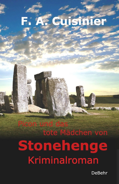Picon und das tote M&auml;dchen von Stonehenge - Kriminalroman -  F. A. Cuisinier