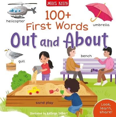 100+ First Words: Out and About -  Miles Kelly