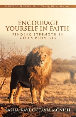 Encourage Yourself in Faith - Sasha-kaye Octavia Mcnish