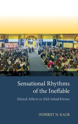 Sensational Rhythms of the Ineffable - Inderjit N. Kaur