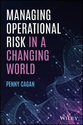 Managing Operational Risk in a Changing World