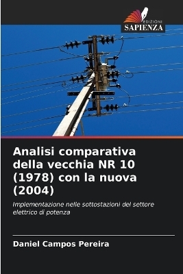 Analisi comparativa della vecchia NR 10 (1978) con la nuova (2004) - Daniel Campos Pereira