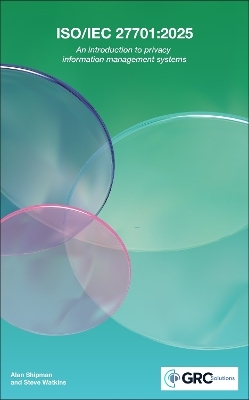 ISO/IEC 27701:2025 - Alan Shipman, Steve Watkins