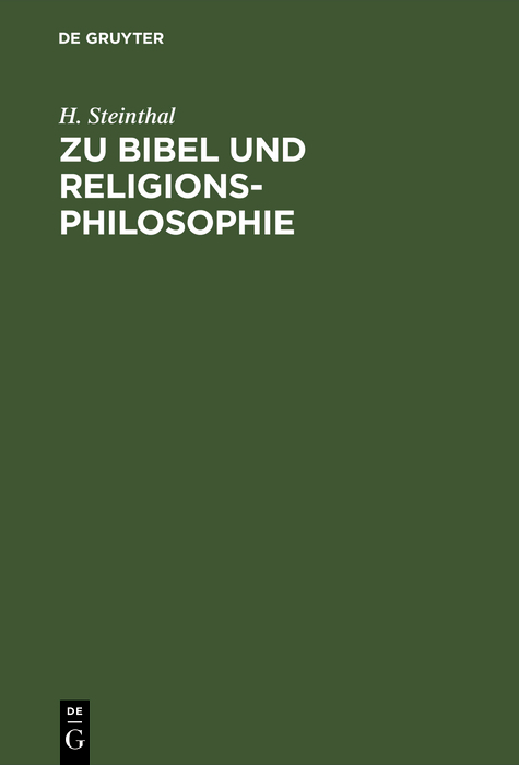 Zu Bibel und Religionsphilosophie - H. Steinthal