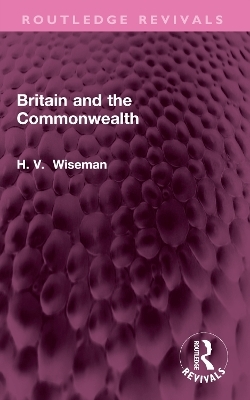Britain and the Commonwealth - H Wiseman