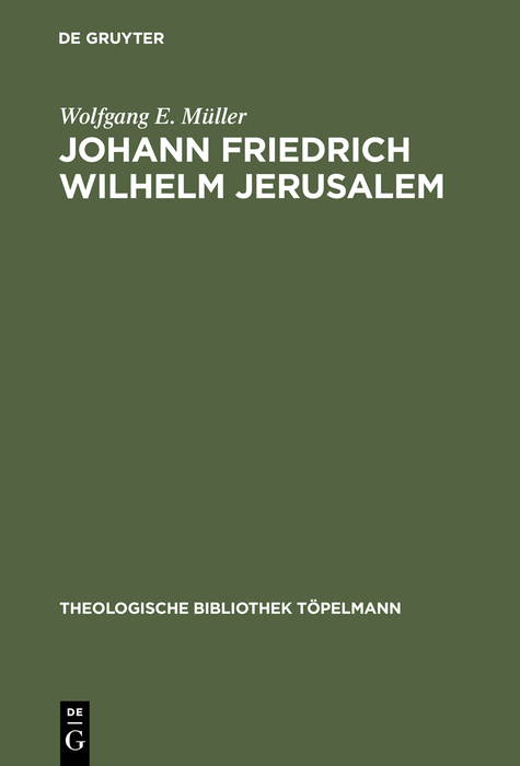 Johann Friedrich Wilhelm Jerusalem - Wolfgang E. M&uuml;ller