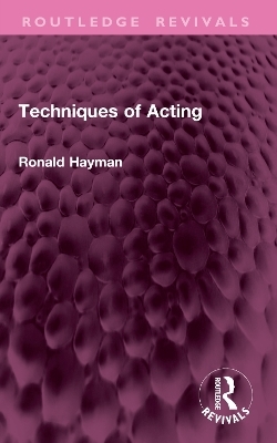 Techniques of Acting - Ronald Hayman