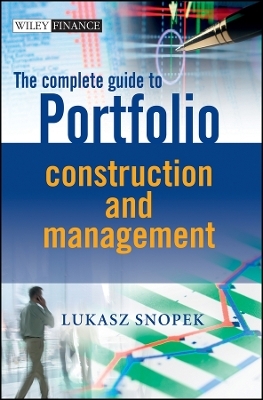 The Complete Guide to Portfolio Construction and Management