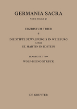 Die Bist&uuml;mer der Kirchenprovinz Trier. Das Erzbistum Trier 6: Die Stifte St. Walpurgis in Weilburg und St. Martin in Idstein - 