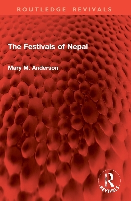 The Festivals of Nepal - Mary M. Anderson