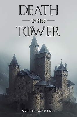 Death in the Tower - Ashley Martell