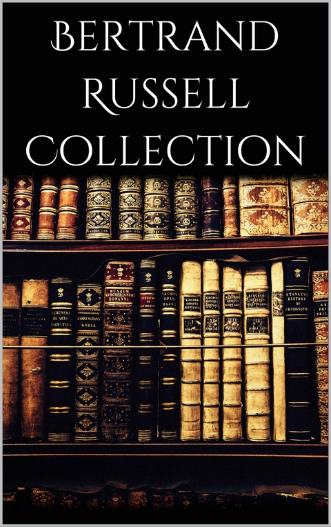 Bertrand Russell Collection - Bertrand Russell