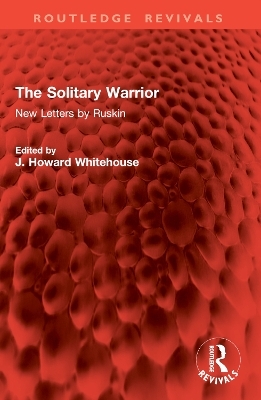 The Solitary Warrior - John Ruskin