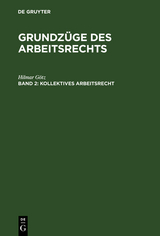 Kollektives Arbeitsrecht - Hilmar G&ouml;tz