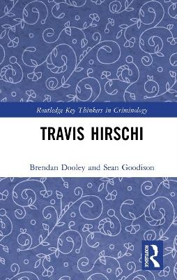 Travis Hirschi - Brendan D. Dooley, Sean E. Goodison