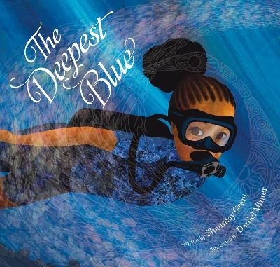 The Deepest Blue - Shauntay Grant
