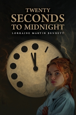 Twenty Seconds to Midnight - Lorraine Martin Bennett