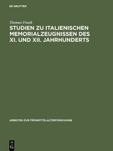 Studien zu italienischen Memorialzeugnissen des XI. und XII. Jahrhunderts - Thomas Frank
