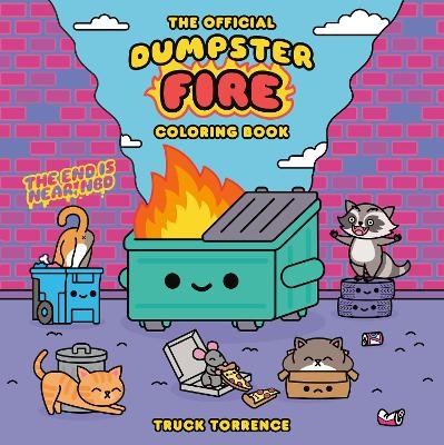 The Official Dumpster Fire Coloring Book - Truck Torrence