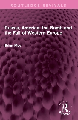 Russia, America, the Bomb and the Fall of Western Europe