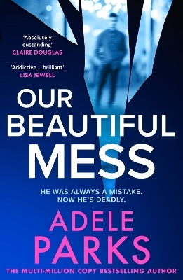 Our Beautiful Mess - Adele Parks
