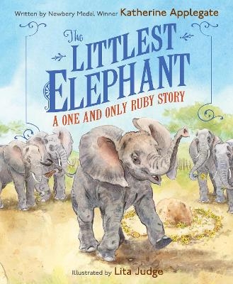 The Littlest Elephant - Katherine Applegate