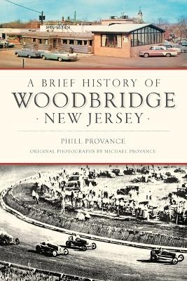 A Brief History of Woodbridge, New Jersey - Phill Provance