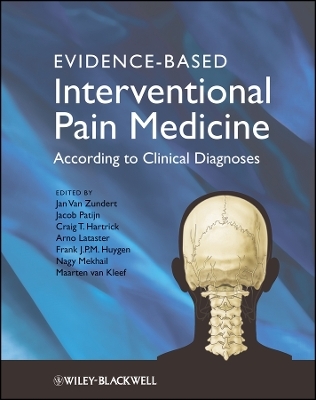 Evidence–Based Interventional Pain Medicine
