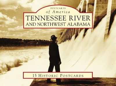 Tennessee River and Northwest Alabama - Carolyn M Barske, Brian Murphy