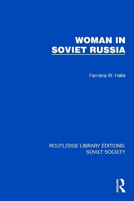 Woman in Soviet Russia - Fannina W. Halle