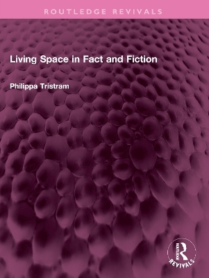 Living Space in Fact and Fiction - Philippa Tristram