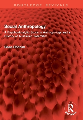 Social Anthropology - G&eacute;za R&oacute;heim