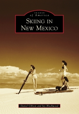 Skiing in New Mexico - Daniel Gibson, Jay Blackwood
