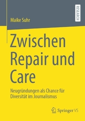 Zwischen Repair und Care - Maike Suhr