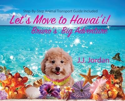 Let's Move to Hawaii - J J Jordan