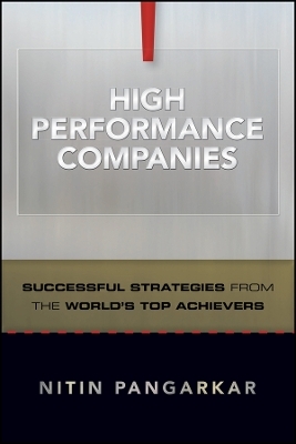 High Performance Companies – Successful Strategies From The World′s Top Achievers